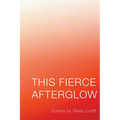 This Fierce Afterglow - Paperback