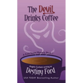 The Devil Drinks Coffee - Hardcover