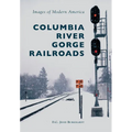 Columbia River Gorge Railroads - Paperback