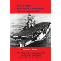 Fletcher, Task Force Commander: The early years of the Pacific War
