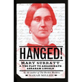 Hanged!: Mary Surratt and the Plot to Assassinate Abraham Lincoln - Hardcover