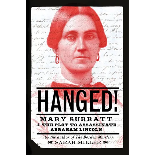 Hanged!: Mary Surratt and the Plot to Assassinate Abraham Lincoln - Hardcover