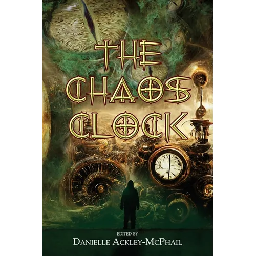 The Chaos Clock: Tales of Cosmic Aether - Paperback