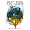 Death Lord Arcanist - Paperback