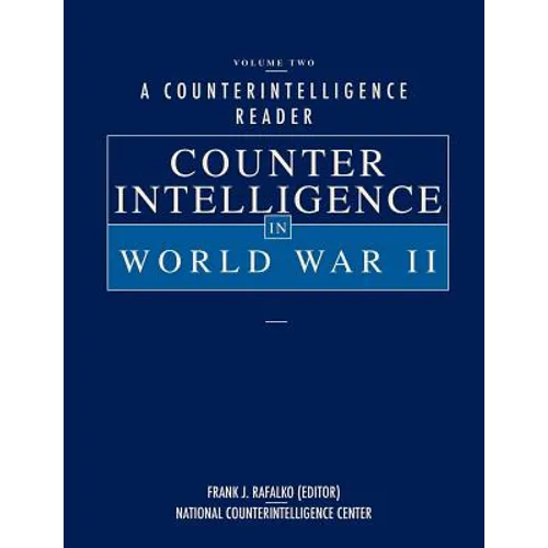 A Counterintelligence Reader, Volume II: Counterintelligence in World War II - Paperback
