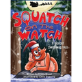 Squatch on the Watch - Hardcover