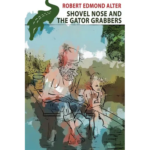Shovel Nose and the Gator Grabbers - Paperback