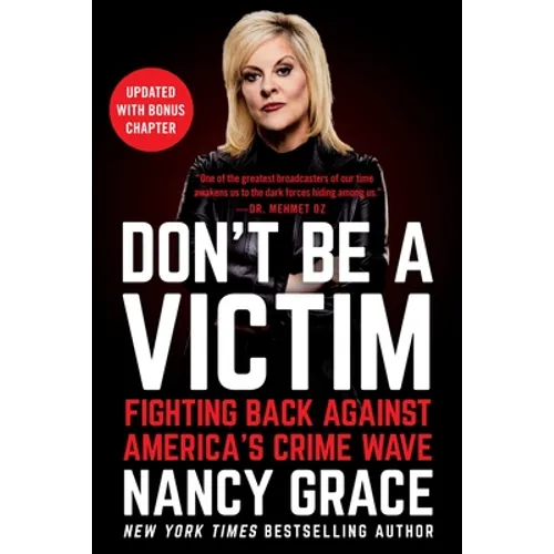 Don't Be a Victim: Fighting Back Against America's Crime Wave - Paperback