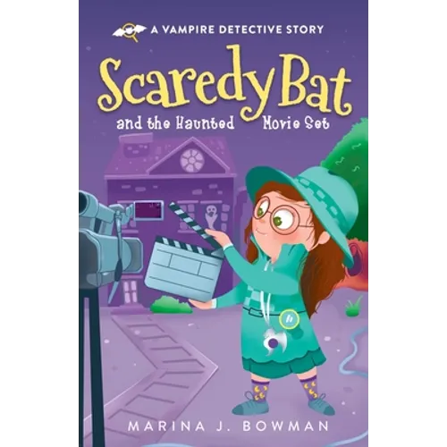 Scaredy Bat and the Haunted Movie Set: Full Color - Paperback