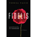 Fidelis: A Memoir - Paperback