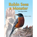 Robin Sees a Monster: From Egg to Robin - Paperback