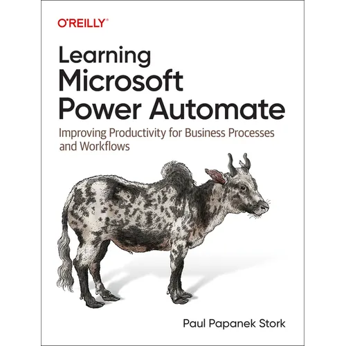 Learning Microsoft Power Automate: Improving Productivity for Business Processes and Workflows - Paperback