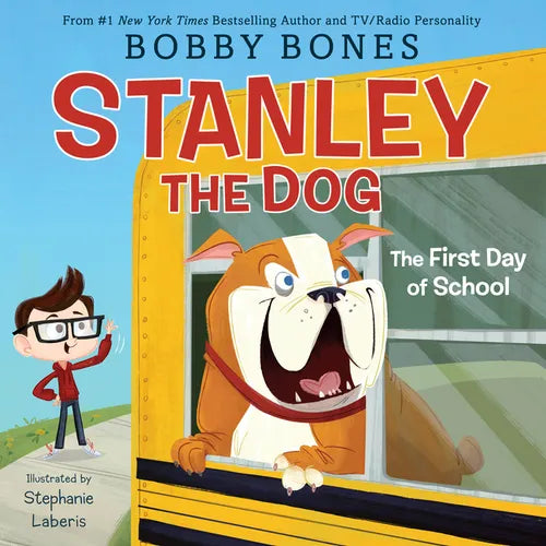 Stanley the Dog: The First Day of School - Hardcover