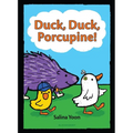 Duck, Duck, Porcupine! - Hardcover