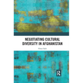 Negotiating Cultural Diversity in Afghanistan - Paperback