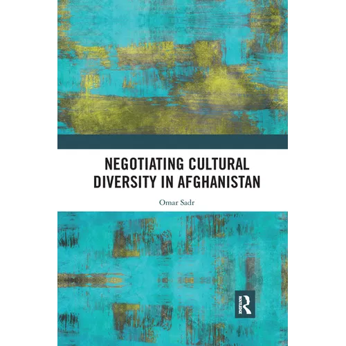 Negotiating Cultural Diversity in Afghanistan