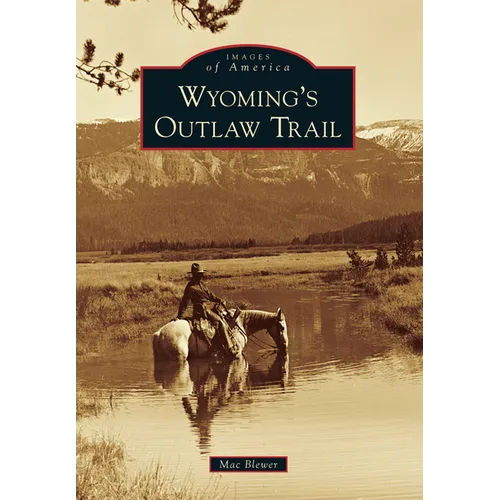 Wyoming's Outlaw Trail