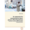 An approach for examining the third-person effect hypothesis - Paperback