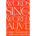 Words to Sing the World Alive: Celebrating First Nations Languages - Hardcover