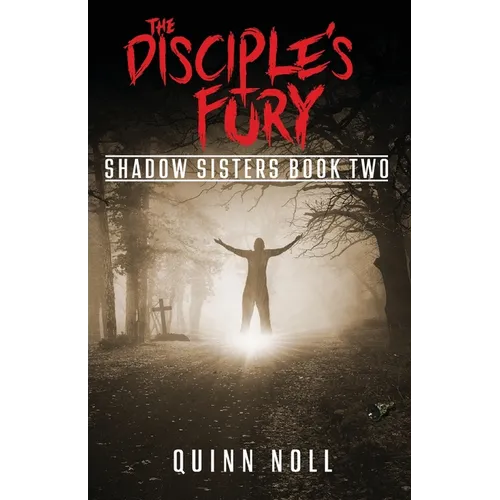 The Disciple's Fury: Shadow Sisters Book Two - Paperback