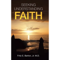 Seeking Understanding Faith - Hardcover