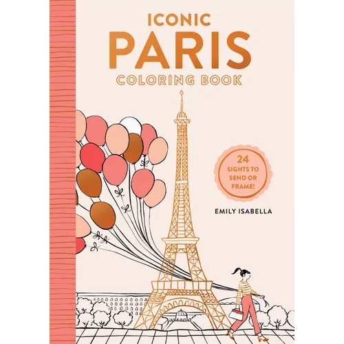 Iconic Paris Coloring Book: 24 Sights to Send or Frame! - Paperback
