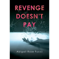 Revenge Doesn't Pay - Paperback