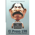 El Preso 198: Un Perfil de Daniel Ortega - Paperback
