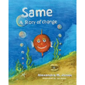 Same: A Story of Change - Paperback
