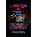Adult Night at Skate World - Paperback
