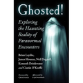 Ghosted!: Exploring the Haunting Reality of Paranormal Encounters - Paperback