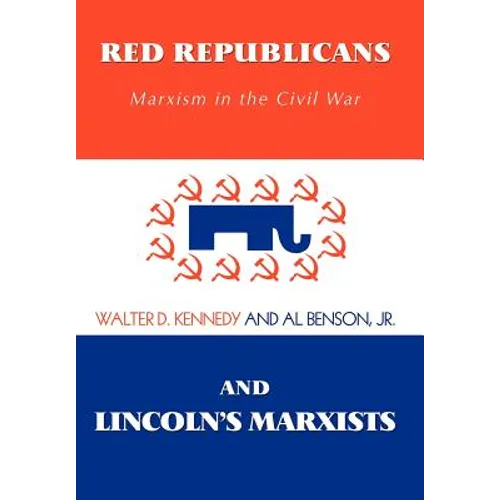 Red Republicans and Lincoln's Marxists: Marxism in the Civil War