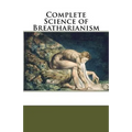 Complete Science of Breatharianism - Paperback