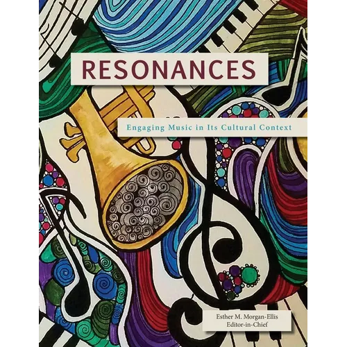 Resonances: Engaging Music in Its Cultural Context - Paperback