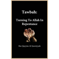Tawbah: Turning To Allah In Repentance - Hardcover