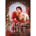 Blood Gift: A Fantasy Romance - Hardcover