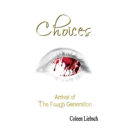 Choices: Arrival of the Fourth Generation - Paperback