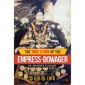 The True Story of the Empress Dowager - Paperback