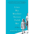 Lies My Mother Never Told Me - Paperback