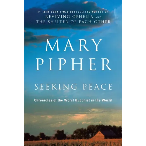 Seeking Peace: Chronicles of the Worst Buddhist in the World - Paperback