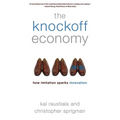 The Knockoff Economy: How Imitation Sparks Innovation - Paperback