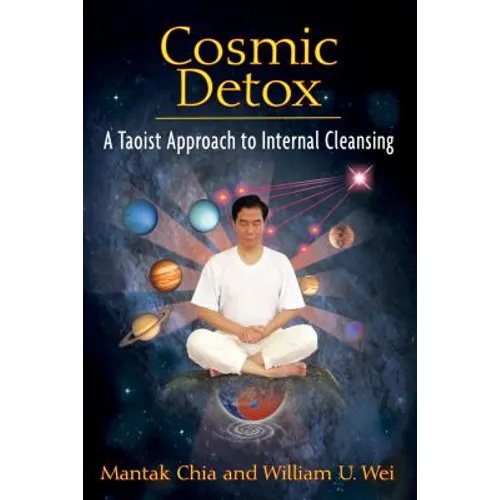 Cosmic Detox: A Taoist Approach to Internal Cleansing - Paperback