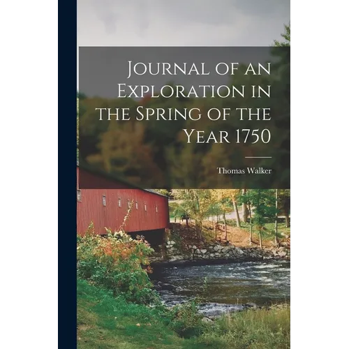 Journal of an Exploration in the Spring of the Year 1750