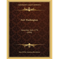 Fort Washington: November 16th, 1776 (1898)