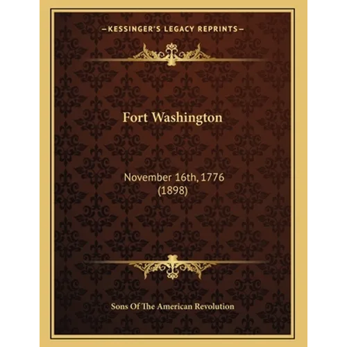 Fort Washington: November 16th, 1776 (1898)