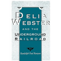 Delia Webster and the Underground Railroad