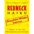 Redneck Haiku: Double-Wide Edition - Paperback