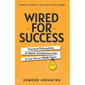Wired for Success: Practical Philosophies to Master Entrepreneurship & Live Life on Your Terms - Paperback