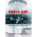 Enola Gay and the Court of History