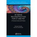 3D Image Reconstruction for CT and Pet: A Practical Guide with Python - Paperback